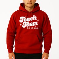 Team Them To Be Kind Hoodie