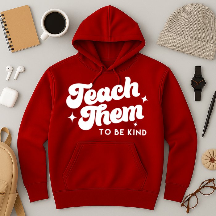 Team Them To Be Kind Hoodie