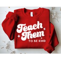 Team Them To Be Kind Sweatshirt