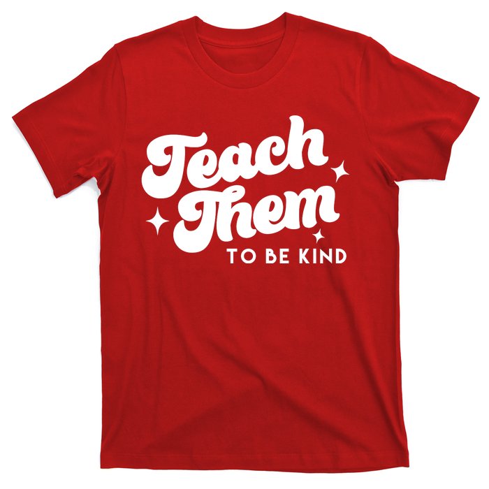 Team Them To Be Kind T-Shirt