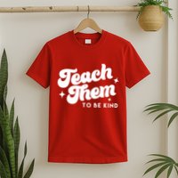 Team Them To Be Kind T-Shirt