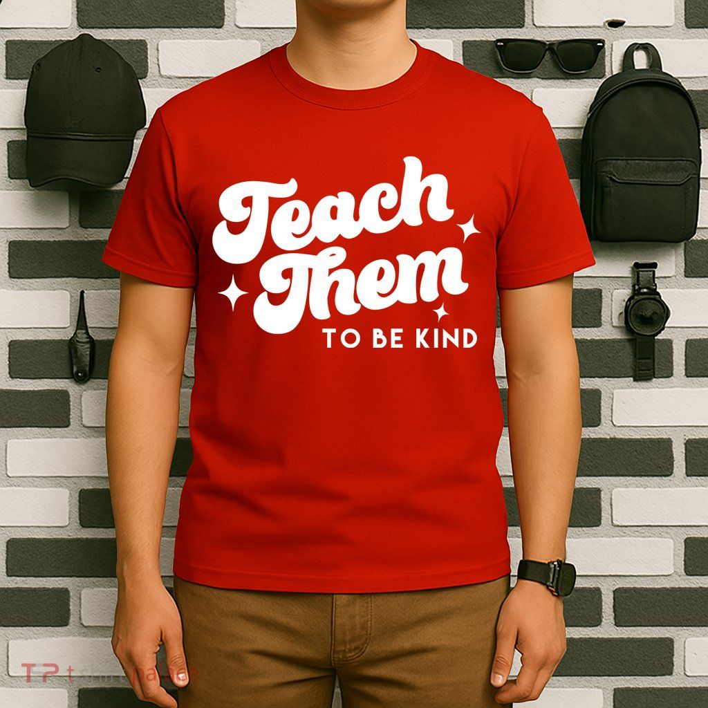 Team Them To Be Kind T-Shirt