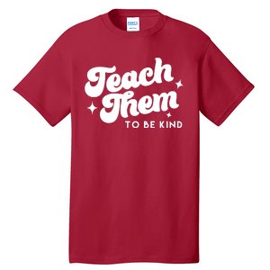 Team Them To Be Kind Tall T-Shirt