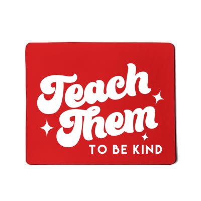 Team Them To Be Kind Mousepad