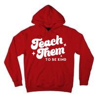 Team Them To Be Kind Tall Hoodie