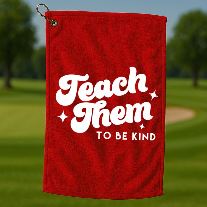 Team Them To Be Kind Golf Towel