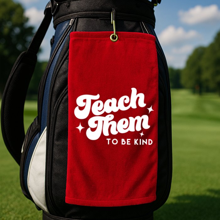 Team Them To Be Kind Golf Towel