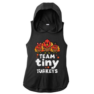 Team Tiny Turkeys Cute Thanksgiving Day Nicu Nurse Teacher Ladies PosiCharge Tri-Blend Wicking Draft Hoodie Tank