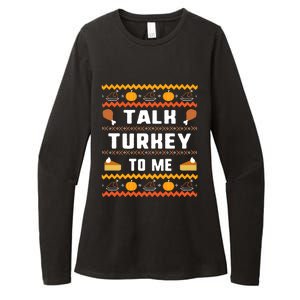 Talk Turkey To Me Thanksgiving Ugly Funny Gift Womens CVC Long Sleeve Shirt