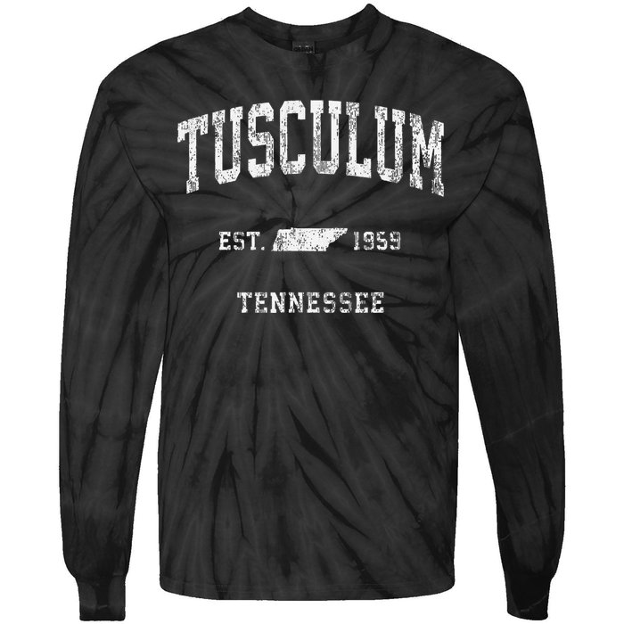 Tusculum Tennessee Tn Vintage Athletic Sports Design Tie-Dye Long Sleeve Shirt