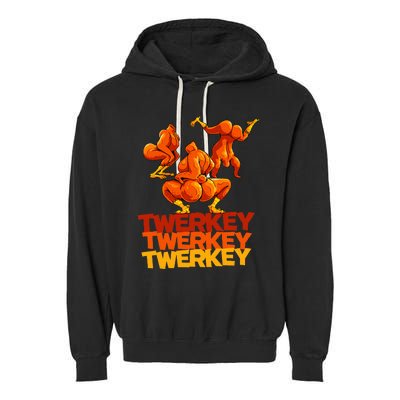 Twerkey Twerking Turkey Funny Thanksgiving Twerk Turkey Garment-Dyed Fleece Hoodie