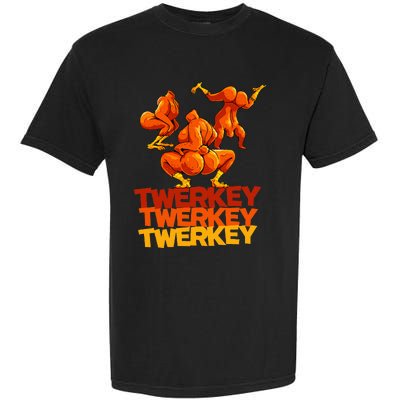 Twerkey Twerking Turkey Funny Thanksgiving Twerk Turkey Garment-Dyed Heavyweight T-Shirt