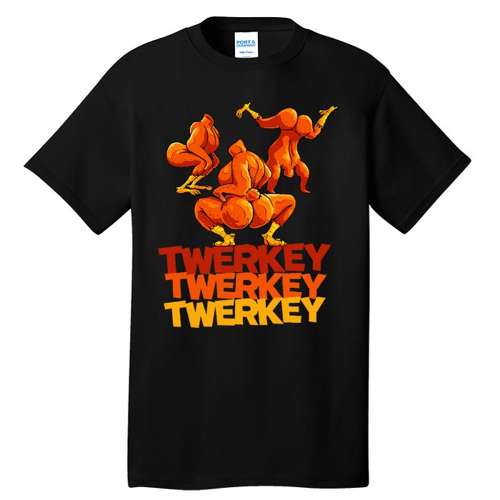 Twerkey Twerking Turkey Funny Thanksgiving Twerk Turkey Tall T-Shirt