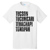 Tucson Tucumcari Tehachapi Tonapah Tourist Tall T-Shirt