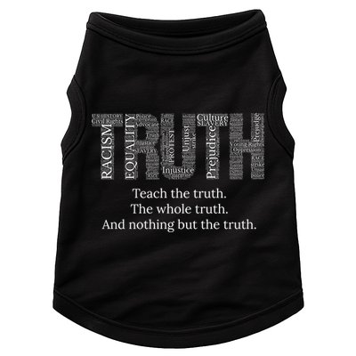 Teach The Truth The Whole Truth And Nothing But The Truth Cool Gift Doggie Tank
