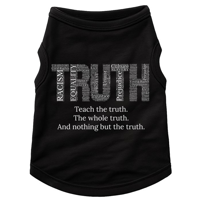 Teach The Truth The Whole Truth And Nothing But The Truth Cool Gift Doggie Tank