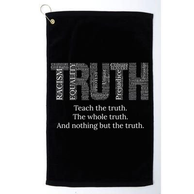 Teach The Truth The Whole Truth And Nothing But The Truth Cool Gift Golf Towel