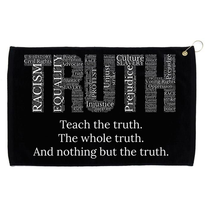 Teach The Truth The Whole Truth And Nothing But The Truth Cool Gift Grommeted Golf Towel