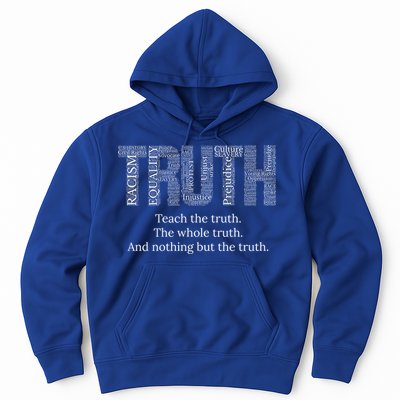 Teach The Truth The Whole Truth And Nothing But The Truth Cool Gift Hoodie
