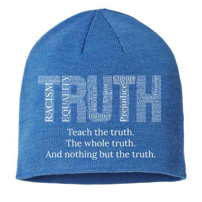 Teach The Truth The Whole Truth And Nothing But The Truth Cool Gift Sustainable Beanie