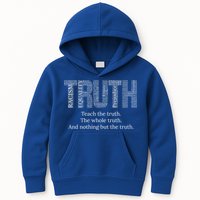 Teach The Truth The Whole Truth And Nothing But The Truth Cool Gift Kids Hoodie