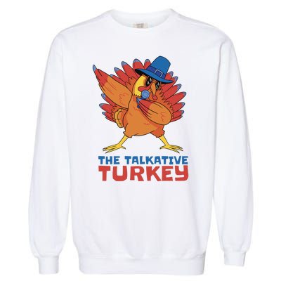 The Talkative Turkey Funny Thanksgiving Garment-Dyed Sweatshirt