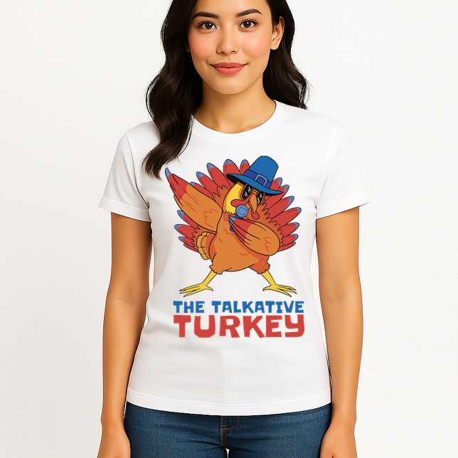 The Talkative Turkey Funny Thanksgiving Womens T-Shirt
