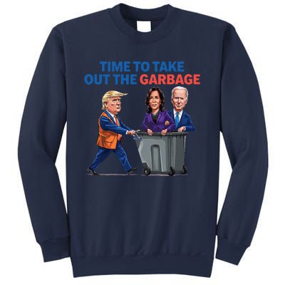 Time To Take Out The Garbage Funny Garbage For Trump 2024 Sweatshirt