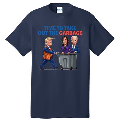 Time To Take Out The Garbage Funny Garbage For Trump 2024 Tall T-Shirt