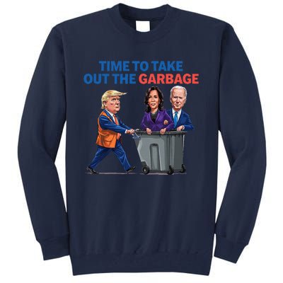 Time To Take Out The Garbage Funny Garbage For Trump 2024 Tall Sweatshirt