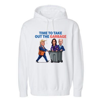 Time To Take Out The Garbage Funny Garbage For Trump 2024 Garment-Dyed Fleece Hoodie