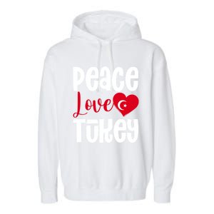 TüRkiye Turkey Turkiye Turkish Flag Meaningful Gift Garment-Dyed Fleece Hoodie