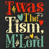 Twas the 'Tism M'Lord   Cool Comfort Performance Bucket Hat