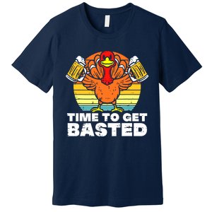 Turkey Time To Get Basted Retro Happy Thanksgiving Premium T-Shirt