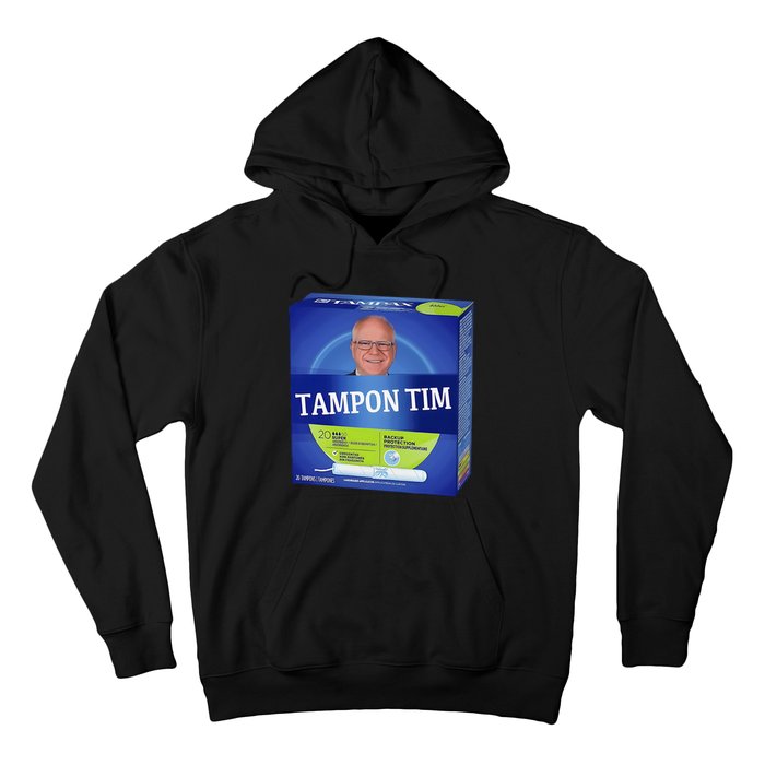 Tampontim Tampon Tim Funny KamalaS Vice President Tim Walz Hoodie