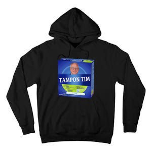 Tampontim Tampon Tim Funny KamalaS Vice President Tim Walz Tall Hoodie