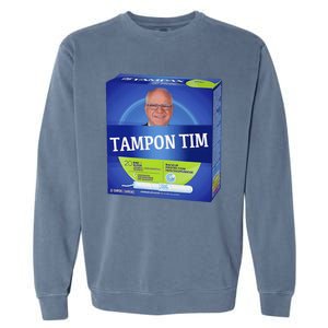 Tampontim Tampon Tim Funny KamalaS Vice President Tim Walz Garment-Dyed Sweatshirt