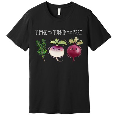 Thyme To Turnip The Beet Vegetable Premium T-Shirt