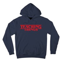 Teaching Things Trend Funny Back To School Teachers Students Hoodie