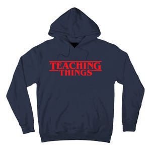 Teaching Things Trend Funny Back To School Teachers Students Tall Hoodie