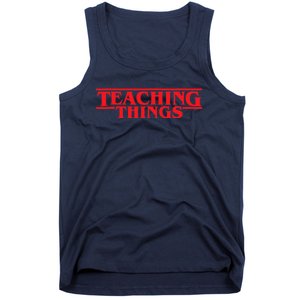 Teaching Things Trend Funny Back To School Teachers Students Tank Top