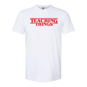 Teaching Things Trend Funny Back To School Teachers Students Softstyle CVC T-Shirt