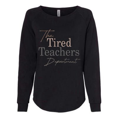 The Tired Teachers Department In My Teacher Era Teacher Life Womens California Wash Sweatshirt