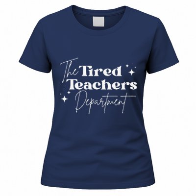 The Tired Teachers Department Teacher Appreciation Day Women's T-Shirt