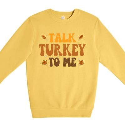 Talk Turkey To Me Groovy Thanksgiving Family Matching Premium Premium Crewneck Sweatshirt