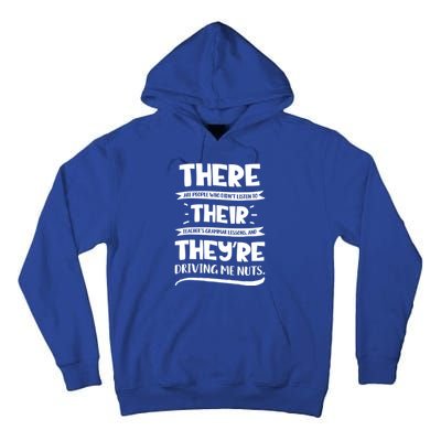 There Their They're Cool Gift English Grammar Funny Teacher Gift Tall Hoodie