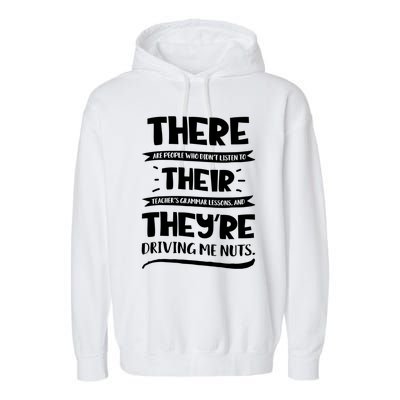 There Their They're Cool Gift English Grammar Funny Teacher Gift Garment-Dyed Fleece Hoodie