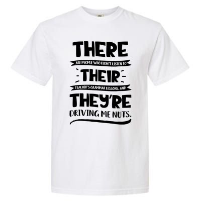 There Their They're Cool Gift English Grammar Funny Teacher Gift Garment-Dyed Heavyweight T-Shirt