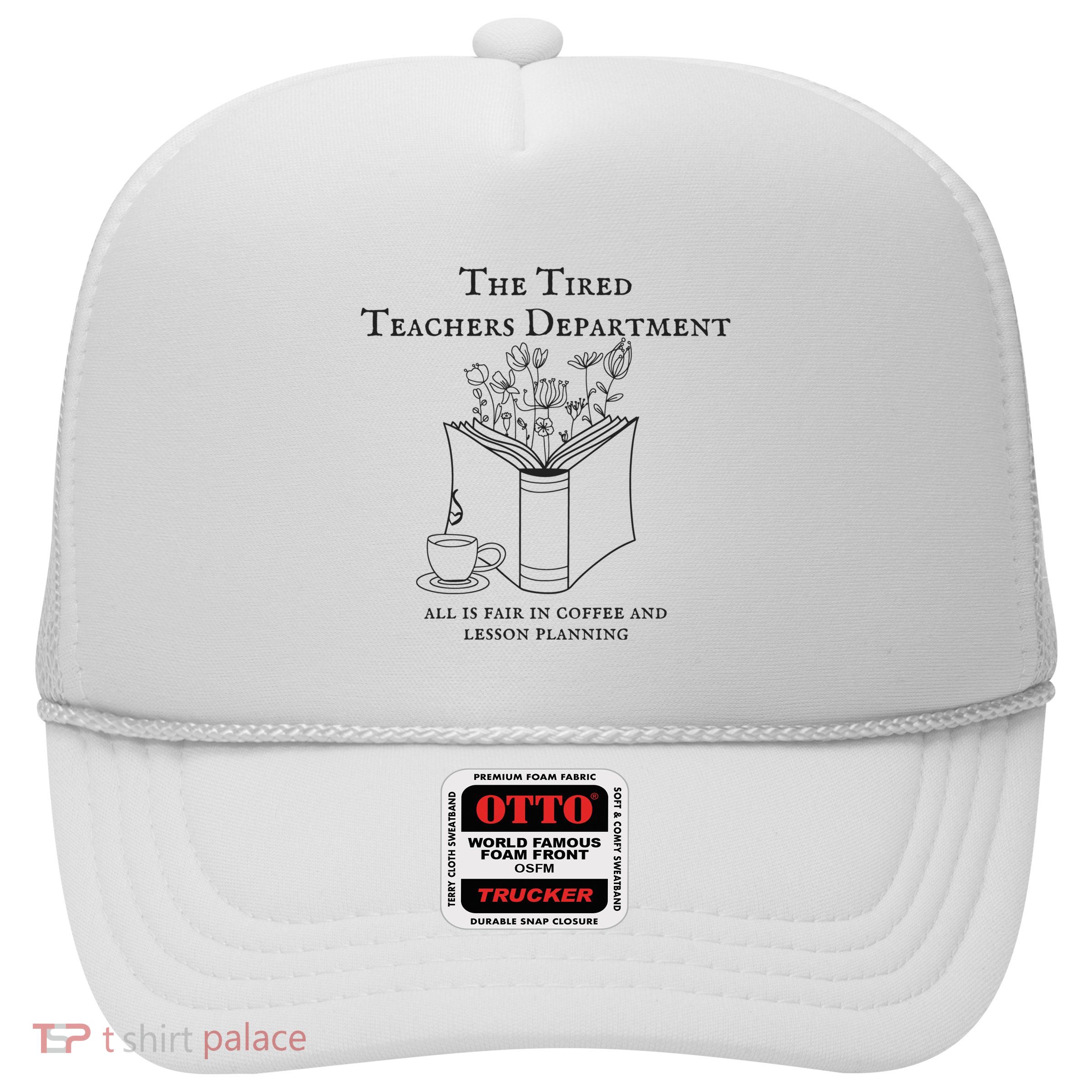 The Tired Teachers Department All Is Fair In Coffee Ttpd Trucker Hat