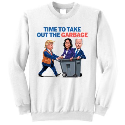 Time To Take Out The Garbage Funny Garbage For Trump 2024 Sweatshirt